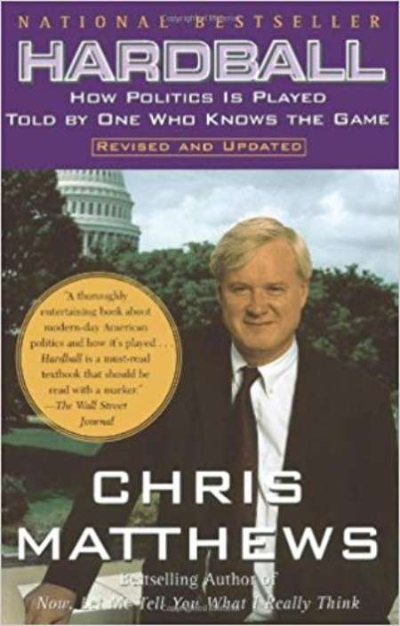 The cover of Hardball: How Politics Is Played Told By One Who Knows The Game