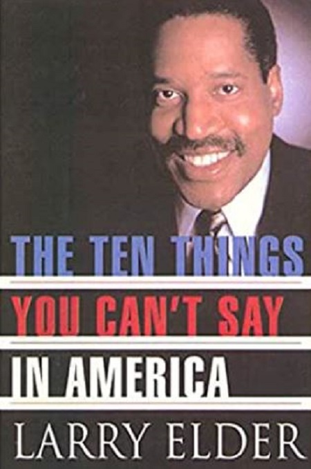 The cover of the book 'The Ten Things You Can't Say in America' by Larry Elder.