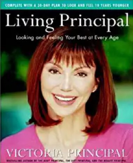 The cover of the book Living Principal by Victoria Principal.