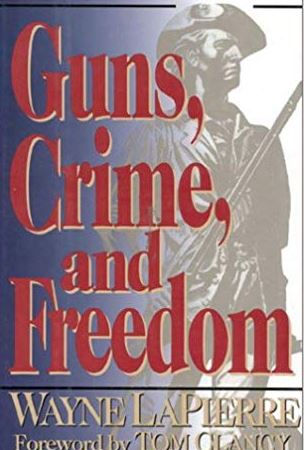 Wayne LaPierre's book Guns, Crime, and Freedom