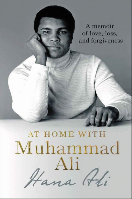 The cover of At Home with Muhammad Ali: A Memoir of Love, Loss and Forgiveness