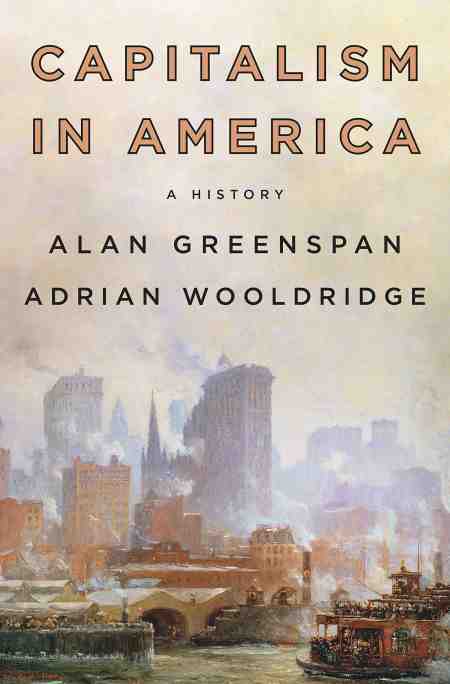 The cover of Alan Greenspan's book,  Capitalism in America: A History