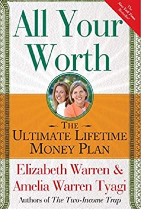 Cover of the book, 'All Your Worth' by Amelia Warren Tyagi and her mother, Elizabeth Warren.