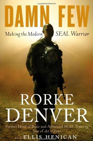 The cover of the book Damn Few: Making the Modern SEAL by Rorke Denver.